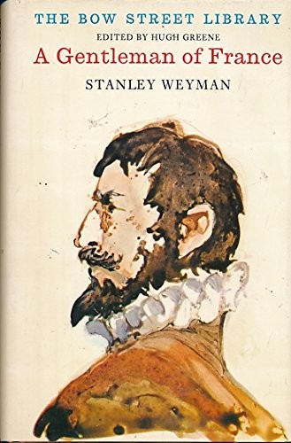 Stanley John Weyman: A gentleman of France (1974, Bodley Head)