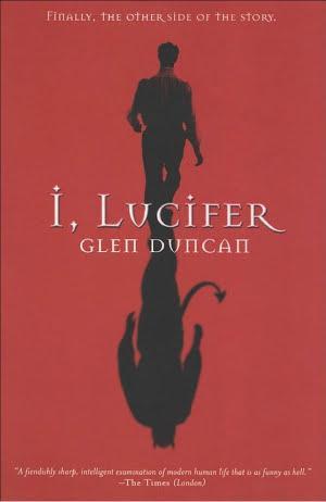 Glen Duncan: I, Lucifer