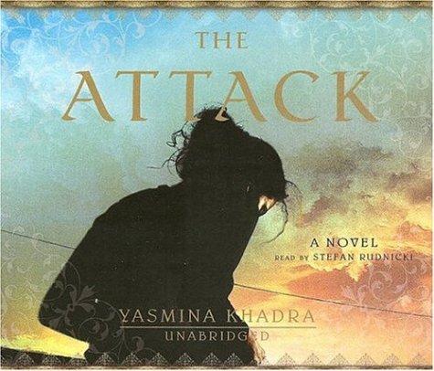 Yasmina Khadra: The Attack [UNABRIDGED] (AudiobookFormat, 2006, Blackstone Audiobooks)