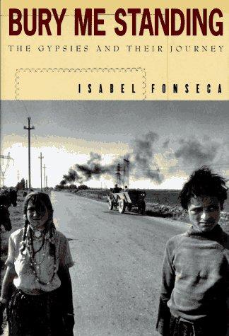 Isabel Fonseca: Bury Me Standing (1996, Vintage)