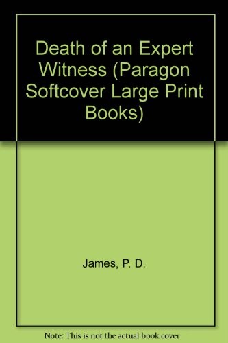 P. D. James: Death of an expert witness (1993, Chivers P., Chivers Large print (Chivers, Windsor, Paragon & C)