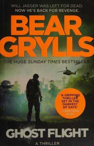 Bear Grylls: Ghost flight (2016, Orion Publishing Group, Limited)