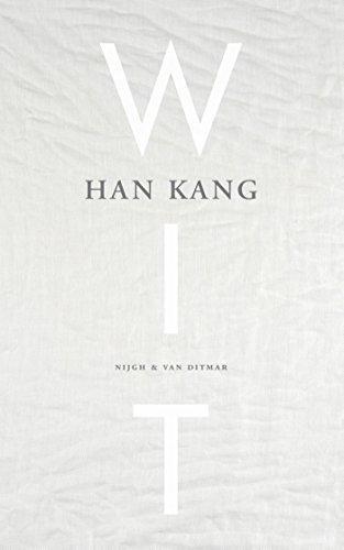 Han Kang, Deborah Smith, Marijke Smith, Marijke Versluys: Wit (Dutch language, 2017)