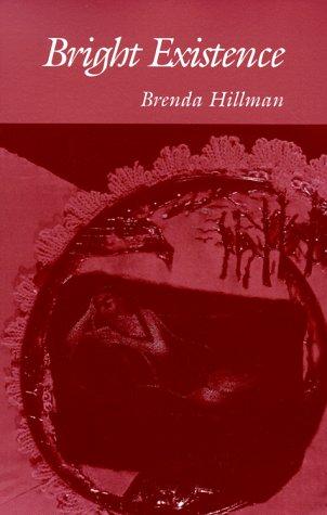 Brenda Hillman: Bright existence (1993, Wesleyan University Press, published by University Press of New England)