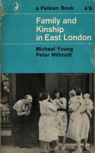 Michael Young, Peter Willmott: Family and Kinship in East London (Pelican) (Paperback, Penguin (Non-Classics))