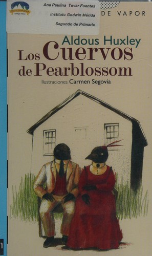 Aldous Huxley: Los cuervos de Pearblossom (Spanish language, 2006, Ediciones SM)