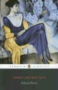 Anna Akhmatova: Selected Poems (Penguin Classics) (2006, Penguin Classics)
