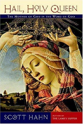 Scott Hahn: Hail, Holy Queen (Image)