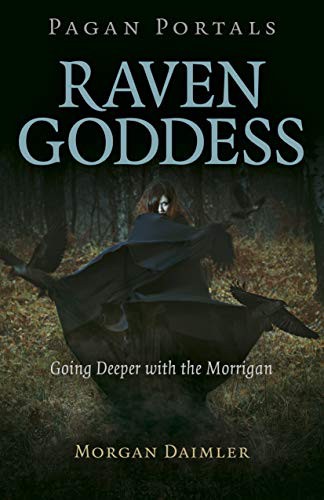 Morgan Daimler: Pagan Portals - Raven Goddess (Paperback, 2020, Moon Books)