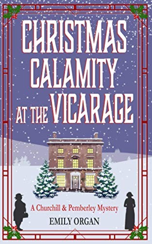 Emily Organ: Christmas Calamity at the Vicarage (Paperback, 2019, Emily Organ)