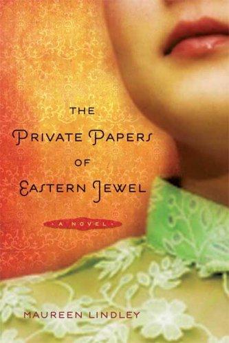 Maureen Lindley: The Private Papers of Eastern Jewel (Paperback, 2009, Bloomsbury USA)