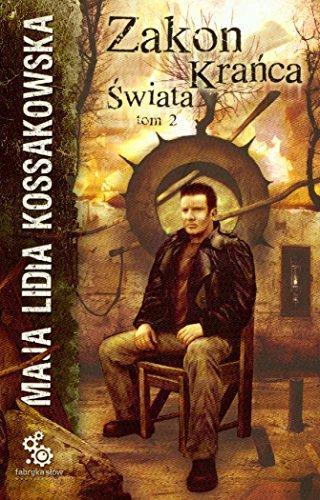 Maja Lidia Kossakowska: Zakon krańca świata t.2 (Polish language, 2005)