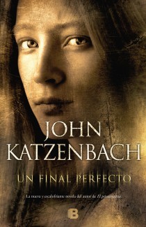 John Katzenbach: Un final perfecto	 (B Grupo Zeta	)