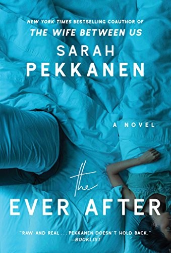 Sarah Pekkanen: The Ever After (Hardcover, Atria Books)