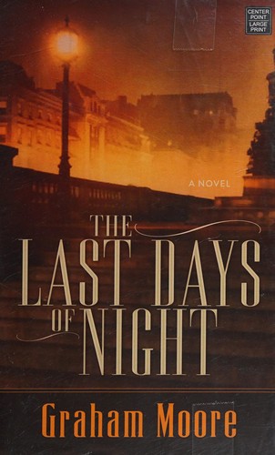 Graham Moore: Last Days of Night (2016, Center Point Large Print)