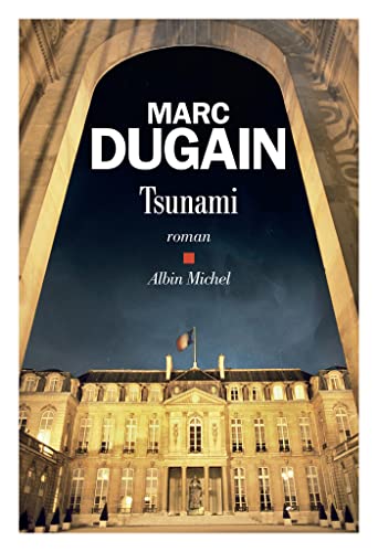 Marc Dugain: Tsunami (EBook, French language, Albin Michel)