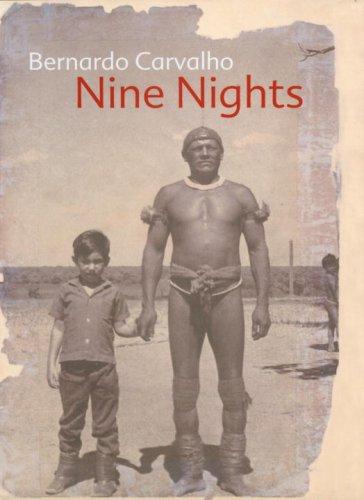 Bernardo Carvalho: Nine Nights (William Heinemann)