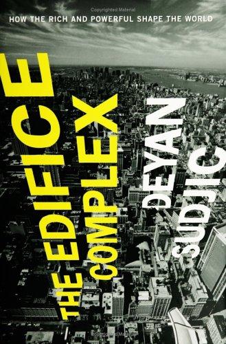 Deyan Sudjic: The Edifice Complex (Hardcover, 2005, Penguin Press HC, The)