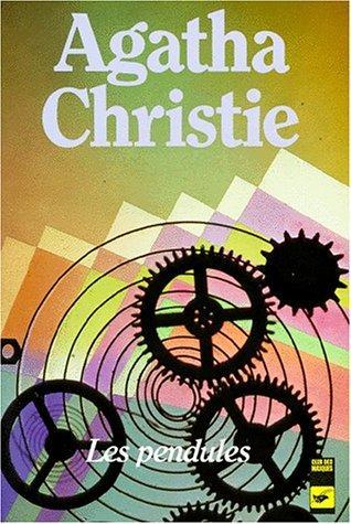 Agatha Christie: Les Pendules (Paperback, French language, 1983, Editions Flammarion)