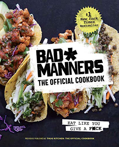 Bad Manners, Michelle Davis, Matt Holloway: Bad Manners : The Official Cookbook : Eat Like You Give a F*ck (Hardcover, Rodale Books)