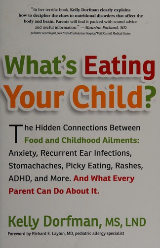 Kelly Dorfman: What's eating your child? (2011, Workman Pub.)