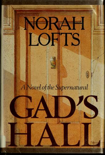 Norah Lofts: Gad's Hall (1978, Doubleday)