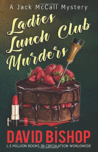 David Bishop, Paradox Book Cover Formatting: Ladies Lunch Club Murders, a Jack McCall Mystery (Paperback, Independently published)