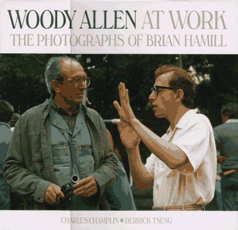 Brian Hamill: Woody Allen at work (1995, H.N. Abrams)