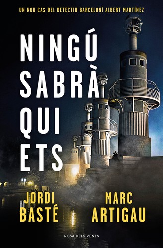 Marc Artigau, Jordi Basté: Ningú sabrà qui ets (Paperback, Català language, 2022, Rosa dels Vents)