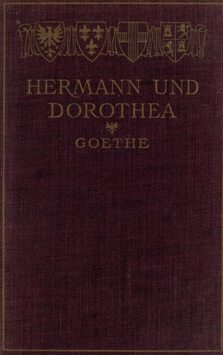 Johann Wolfgang von Goethe: Goethes Hermann und Dorothea (1904, Ginn & company)