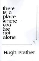 Hugh Prather: There is a place where you are not alone (1980, Doubleday)