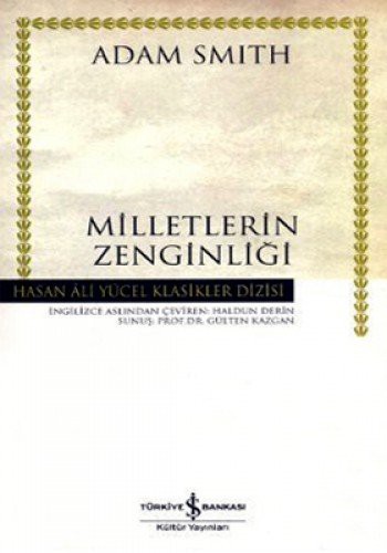 Adam Smith: Milletlerin Zenginliği (Paperback, 2017, Is Bankasi Kültür Yayinlari)