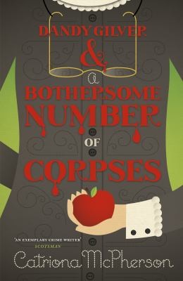 Catriona McPherson: Dandy Gilver and a Bothersome Number of Corpses (2012, Hodder & Stoughton General Division)