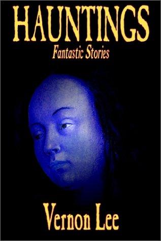 Vernon Lee: Hauntings (Paperback, 2002, Borgo Press)