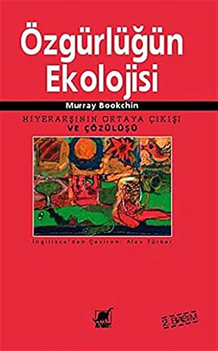 Murray Bookchin: Ozgurlugun Ekolojisi (Paperback, Ayrinti Yayinlari)