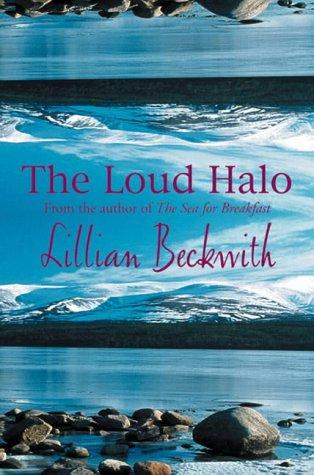 Lillian Beckwith: The Loud Halo (Paperback, 2001, House of Stratus)