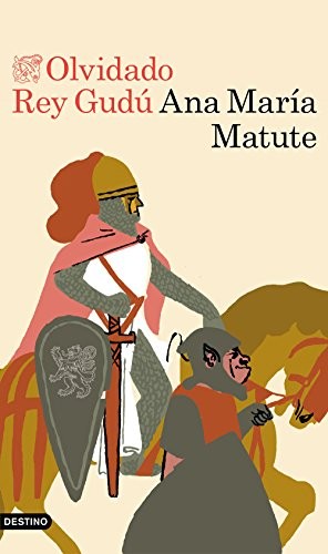 Ana María Matute: Olvidado rey Gudú (Paperback, Ediciones Destino)