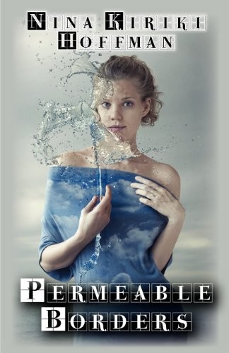 Nina Kiriki Hoffman: Permeable Borders (Fairwood Press, Inc)