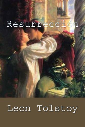 Leo Tolstoy: Resurreccion (Paperback, Createspace Independent Publishing Platform, CreateSpace Independent Publishing Platform)