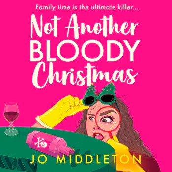 Jo Middleton: Not Another Bloody Christmas (EBook, Avon)