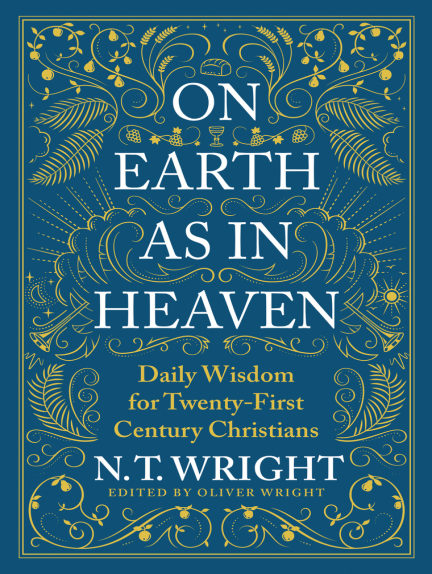 N. T. Wright: On Earth as in Heaven (EBook, 2022, HarperCollins)
