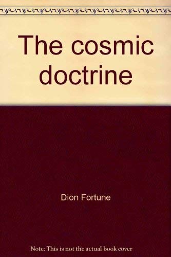 Dion Fortune: The cosmic doctrine (1976, Aquarian Press, Red Wheel/Weiser)