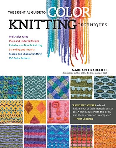 Margaret Radcliffe: The Essential Guide to Color Knitting Techniques (Paperback, 2015, Storey Publishing, LLC)
