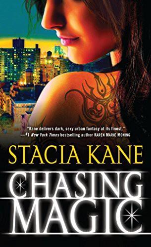 Stacia Kane: Chasing Magic (Paperback, Del Rey)