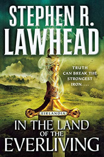 Stephen R. Lawhead: In the Land of the Everliving (Paperback, Tor Books)