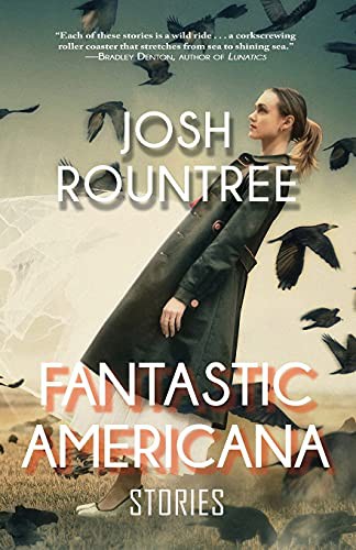 Josh Rountree: Fantastic Americana (Paperback, Fairwood Press LLC)