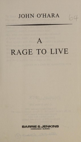 John O'Hara (duplicate): A rage to live. (1953, Cresset Press)