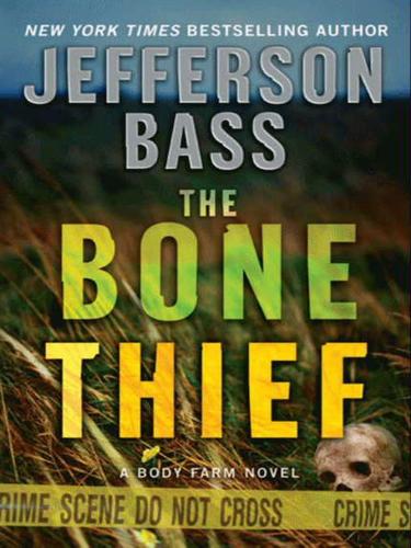 Jefferson Bass: The Bone Thief (EBook, 2010, HarperCollins)