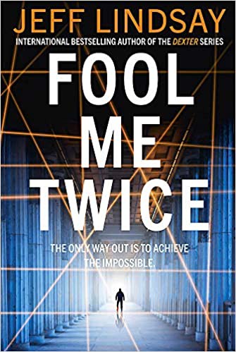 Jeffry P. Lindsay: Fool Me Twice (2020, Penguin Publishing Group)