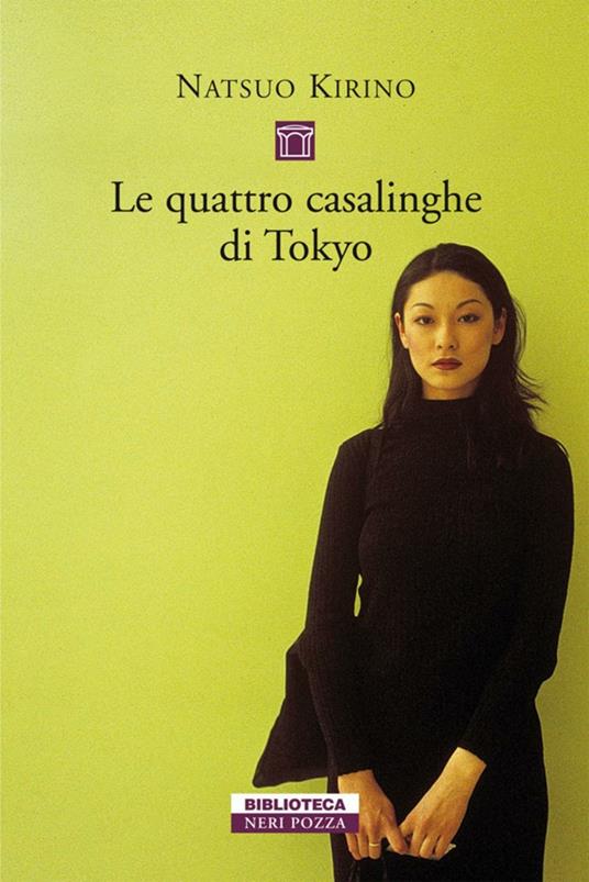Natsuo Kirino: Le quattro casalinghe di Tokyo (Paperback, Italian language, 2010, Neri Pozza)